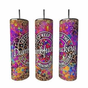 Let’s Keep The Dumbeffery To A Minimum Today Tumbler